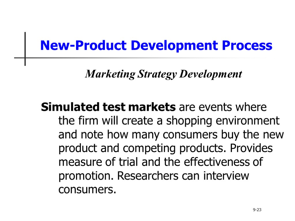New-Product Development Process Marketing Strategy Development Simulated test markets are events where the firm